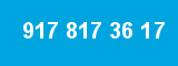 917 817 36 17